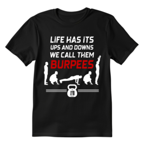 Life has its ups and downs. We call them BURPEES